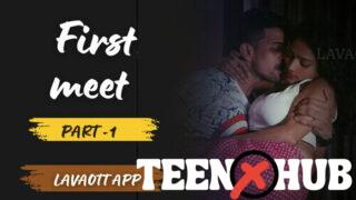 First Meet – E01 – 2024 – Hindi Hot Web Series – Lavaott