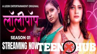 Lollipop – S01E01 – 2024 – Hindi Hot Web Series – Lookentertainment