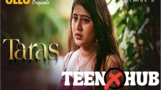 Taras Part 2 – S01E05 – 2024 – Hindi Hot Web Series – Ullu