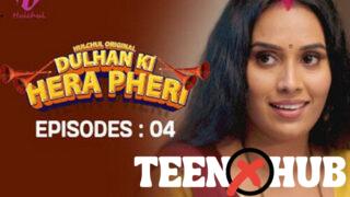 Dulhan Ki Hera Pheri – S01E04 – 2024 – Hindi Hot Web Series – Hulchul