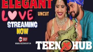 ELEGANT LOVE – 2024 – Hindi Uncut Short Film – Neonx