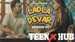 Ladla Devar – S01E01 – 2024 – Hindi Hot Web Series – Jugnu