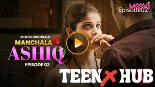 Manchala Aashiq – E02 – 2024 – Hindi Hot Web Series – Moovi