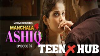 Manchala Aashiq – S01E02 – 2024 – Hindi Hot Web Series – Moovi