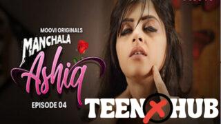 Manchala Aashiq – S01E04 – 2024 – Hindi Hot Web Series – Moovi