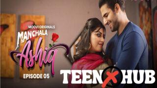 Manchala Aashiq – S01E05 – 2024 – Hindi Hot Web Series – Moovi