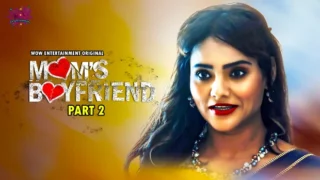 Mom’s Boyfriend – E03 – 2023 – Hindi Hot Web Series – WowEntertainment