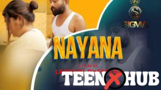 Nayana – 2024 – Hindi Hot Short Film – Sigmaseries