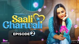 Saali Gharwali – E02 – 2023 – Hindi Hot Web Series – PrimeShots