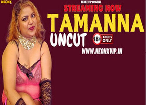 TAMANNA – 2024 – Hindi Uncut Short Film – Neonx